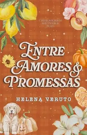 Entre Amores & Promessas (Série Primeiros Amores) – Helena Veruto