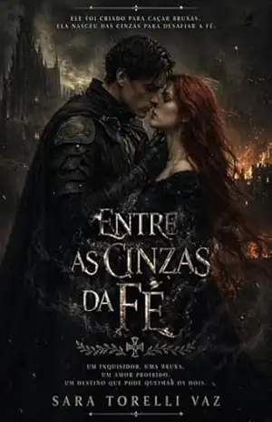 Entre as Cinzas da Fé (O Legado Profano Livro 1) – Sara Torelli Vaz