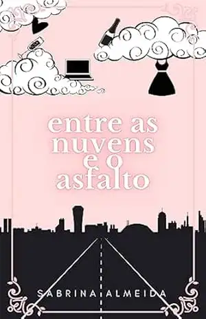Entre as Nuvens e o Asfalto – Livro 1 – Sabrina Almeida