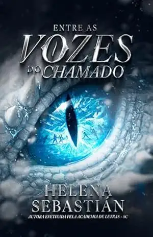 Entre as Vozes do Chamado (Entre o Legado das Chamas Livro 2) – Helena Sebastián