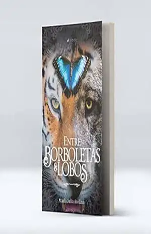 Entre Borboletas e Lobos: Volume I – MARIA JULIA AVELINO