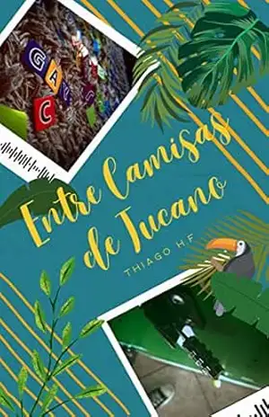 Entre Camisas de Tucano – Thiago  H.F