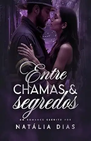 Entre Chamas e Segredos – Natália Dias