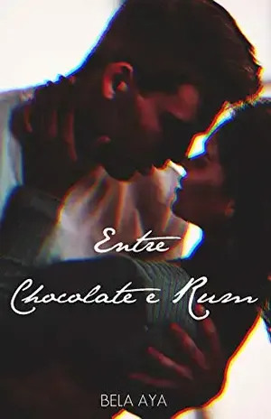 Entre Chocolate e Rum: Conto - Bela Aya