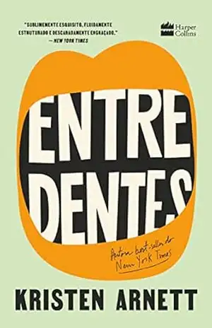 Entre dentes - Kristen Arnett