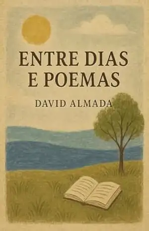 Entre dias e Poemas - David  Almada