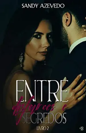 Entre Disfarces e Segredos 2 – Sandy Azevedo