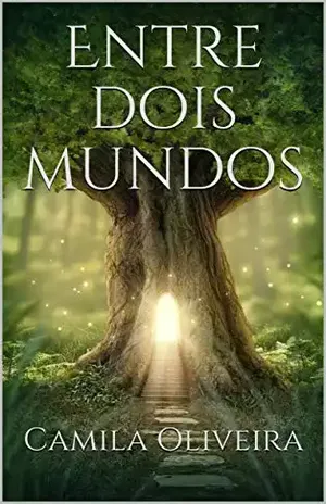 Entre dois mundos (Livro 1) – Camila Oliveira