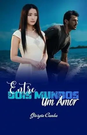 Entre dois Mundos: Um Amor – Giorgia Cunha