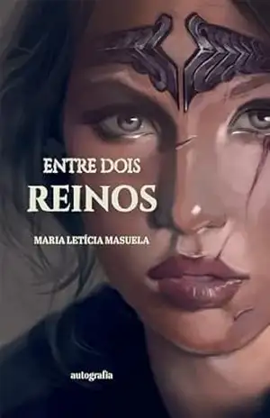 Entre dois reinos – Maria Letícia Masuela