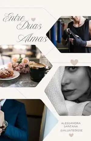 Entre Duas Almas – Alessandra Santana @aluatedisse