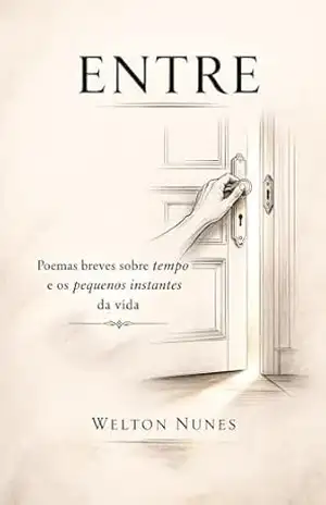 ENTRE: e leia com o coração – Welton Nunes