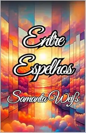 Entre Espelhos – Samanta Weiß