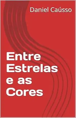 Entre Estrelas e as Cores – Daniel Caússo
