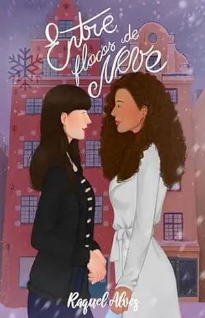 Entre Flocos de Neve – Raquel Alves