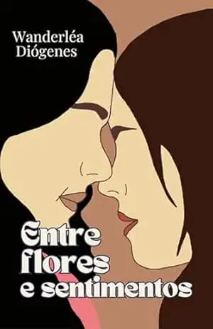 Entre Flores & Sentimentos – Wanderléa Diógenes