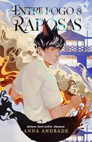 Entre Fogo e Raposas – Anna Andrade