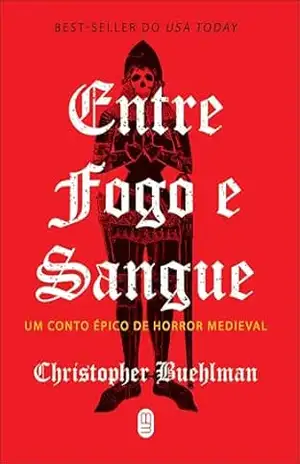 Entre fogo e sangue – Christopher Buehlman