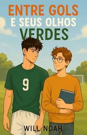 Entre Gols e seus Olhos Verdes – Will  Noah