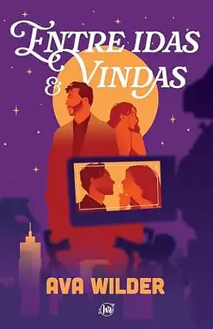 Entre idas e vindas – Ava Wilder
