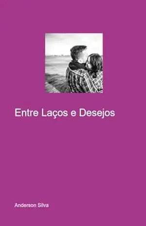 Entre Laços E Desejos – Anderson Silva