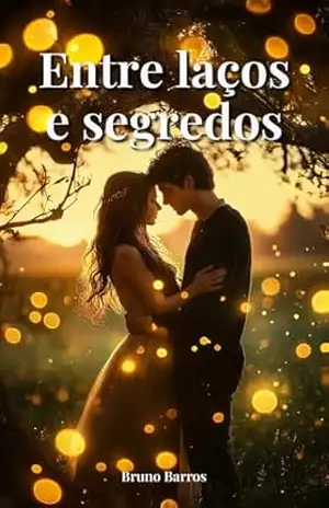 Entre Laços e Segredos – Bruno Barros