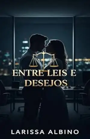 Entre Leis e Desejos – Larissa  Albino