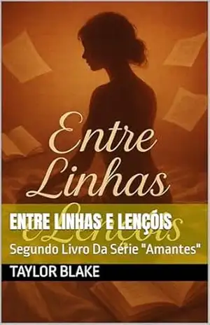 Entre Linhas e Lençóis: Segundo Livro Da Série “Amantes” – Taylor  Blake
