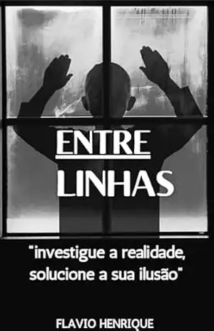 Entre linhas - Flavio Henrique Ferreira  Santos