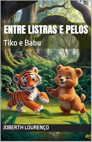 Entre Listras e Pelos: Tiko e Babu – Joberth Lourenço