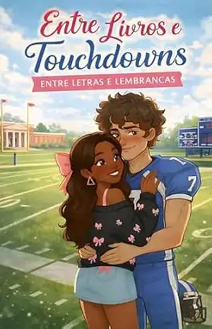 Entre Livros e Touchdowns /Entre Letras e Lembranças – RAQUEL ANDREASSA