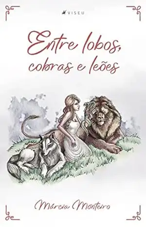 Entre lobos, cobras e leões – Márcia Monteiro