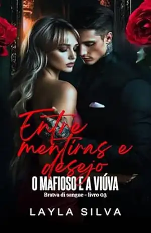 Entre mentiras e desejo: O mafioso e a viúva (BRATVA DI SANGUE) – Layla  Silva