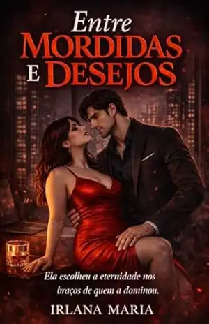 Entre Mordidas e Desejos – Irlana Maria