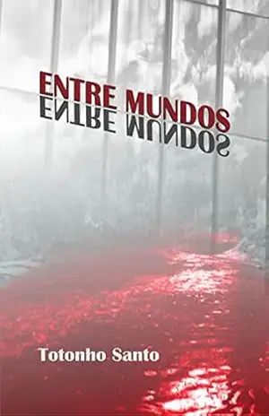 Entre Mundos – Totonho  Santo