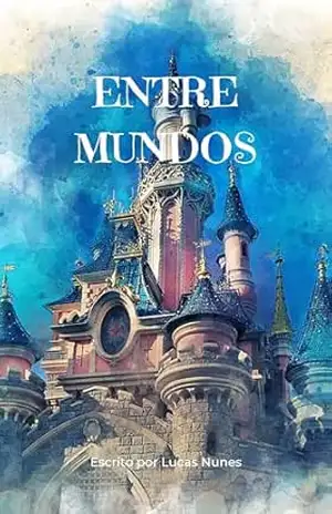Entre Mundos – Lucas Nunes