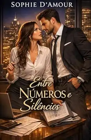 Entre Números e Silêncios (Entre Desejos Livro 1) – Sophie  D’Amour