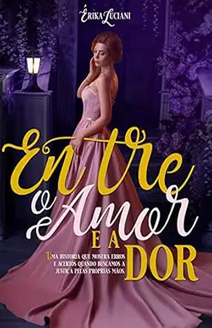 Entre o Amor e a Dor – Érika Luciani