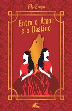 Entre o Amor e o Destino – P.R Borges