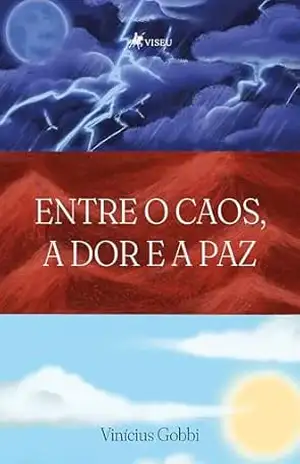Entre o Caos, a Dor e a Paz – Vinícius Gobbi