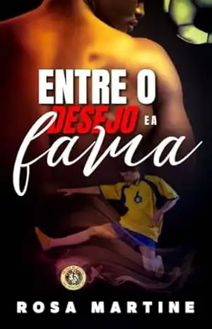 ENTRE O DESEJO E A FAMA – ROSA MARTINE