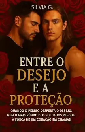 ENTRE O DESEJO E A PROTEÇÃO – SILVIA  G.
