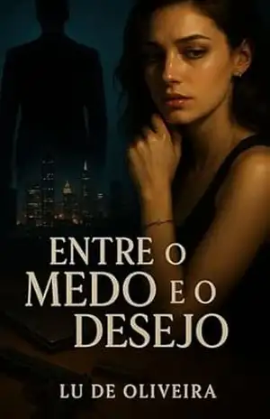 ENTRE O MEDO E O DESEJO – Lu Oliveira