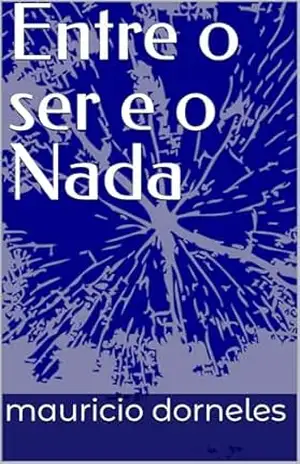 Entre o ser e o Nada – mauricio dorneles