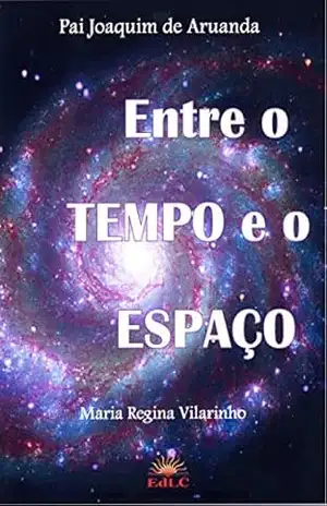 Entre o tempo e o espaço – Maria Regina  Vilarinho