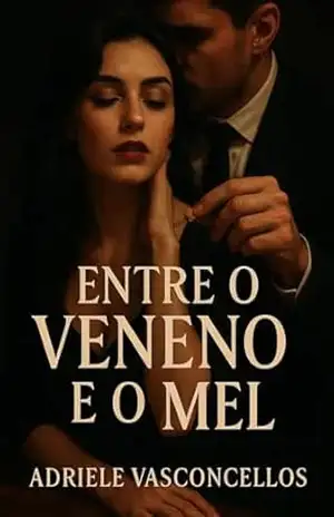 Entre o Veneno e o Mel – Adriele  Vasconcellos