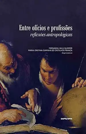 Entre Ofícios E Profissões – Fernanda Valli Nummer E Maria Cristina De Caminha Castilhos França
