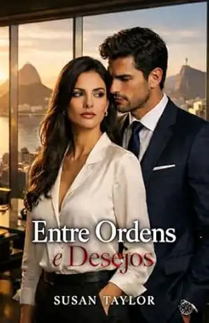 Entre Ordens e Desejos - Susan Taylor