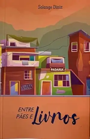 Entre pães e livros - Solange  Diniz