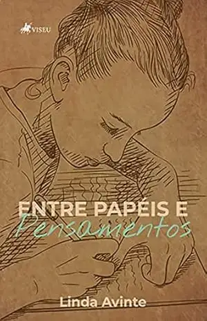 Entre papéis e pensamentos – Linda Avinte